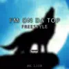 Mk Lion - I’m on da top Freestyle - Single